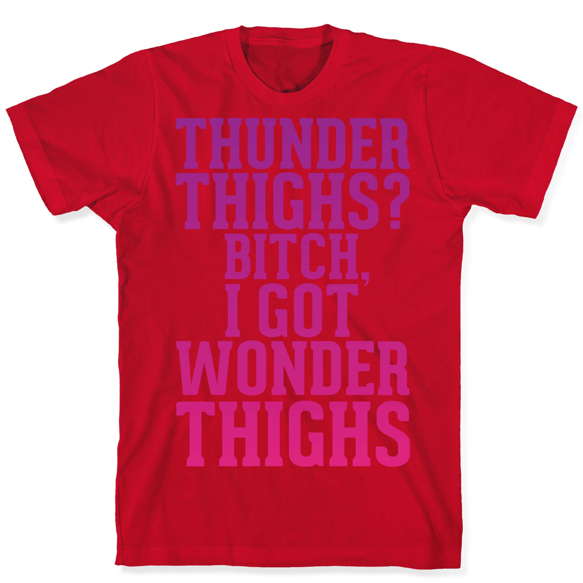 Wonder Thighs T-Shirt